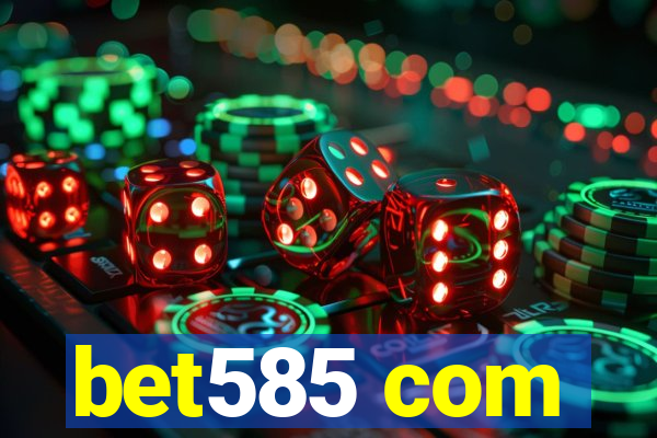 bet585 com